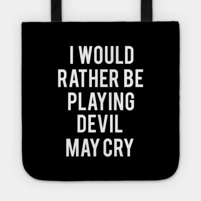 I Would Rather Be Playing Devil May Cry Tote Official Devil May Cry Merch