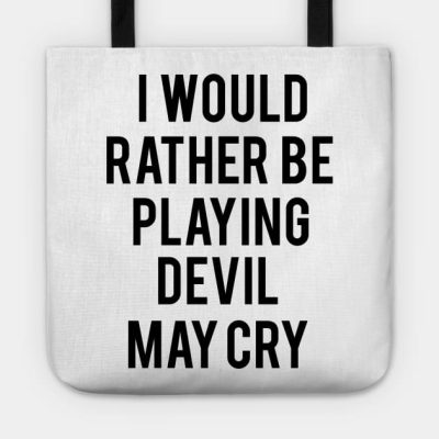 I Would Rather Be Playing Devil May Cry Tote Official Devil May Cry Merch